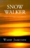 Snow Walker: A Novel of the Iroquois Native Americans