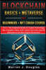 Blockchain Basics + Metaverse for Beginners + NFT crash course: 3 in 1, The Complete Guide on Crypto Technology, Non-Fungible Token, DeFi, Smart Contr