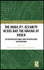 Mobility-Security Nexus and the Making of Order