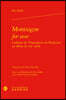 Montaigne for Ever l'Edition de l'Exemplaire de Bordeaux Au Debut Du Xxe Siecle