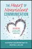 The Heart of Nonviolent Communication