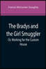 The Bradys and the Girl Smuggler; Or, Working for the Custom House