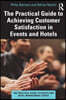 Practical Guide to Achieving Customer Satisfaction in Events and Hotels