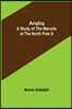 Arqtiq: A Study of the Marvels at the North Pole S