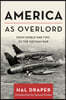 America as Overlord: From World War Two to the Vietnam War