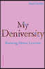 My Deniversity: Knowing Denise Levertov
