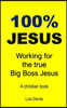 100% Jesus: Working for the true Big Boss Jesus