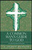 A Common Man's Guide to God: A 31-Day Devotional of First John