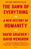 The Dawn of Everything: A New History of Humanity