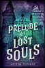 Prelude for Lost Souls