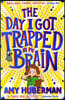 The Day I Got Trapped In My Brain