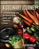A Culinary Journey: A Personal Voyage Into the World of Herbs, Spices, and Vegetarian Cuisine