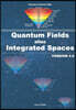 Quantum Fields alias Integrated Fields: Version 2.0