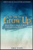 How To Be An Adult In Relationships: It's Time To Grow Up - Master What It Means To Be A Stable and Loving Partner