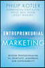 Entrepreneurial Marketing: Beyond Professionalism to Creativity, Leadership, and Sustainability