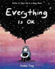 Everything Is OK