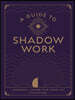A Guide to Shadow Work