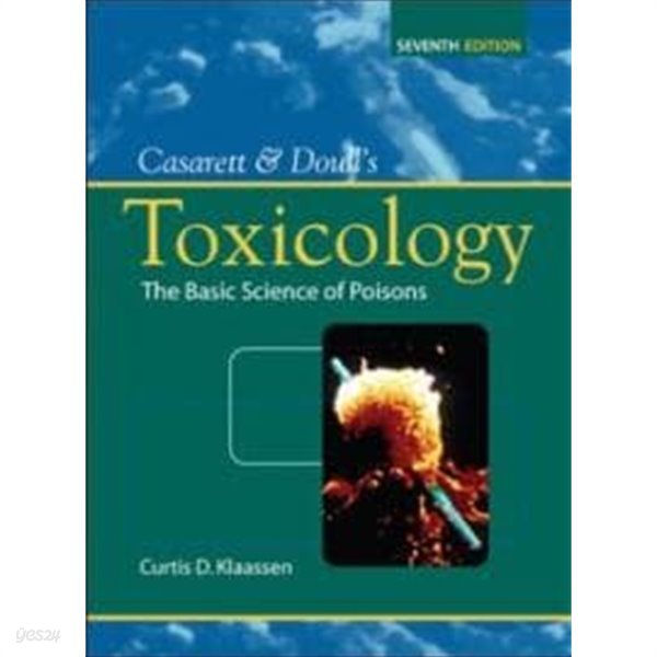 Casarett &amp; Doull&#39;s Toxicology: The Basic Science of Poisons (Hardcover, 7th) 