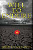 Will to Endure: Surviving Terminal Illness by Extraordinary Means...A Memoir
