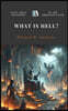 What Is Hell?: Basic Bible Doctrines of the Christian Faith