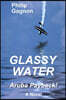 Glassy Water: Aruba Payback!