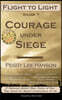 Courage Under Siege: Flight to Light