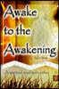 Awake to the Awakening: A spiritual revelation within