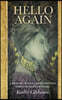 Hello Again: A memoir of souls reconnecting over many lifetimes