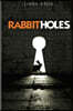 Rabbit Holes: Revelations of the Personal Sort