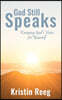 God Still Speaks: Knowing God's Voice for Yourself