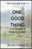 One Good Thing: The Psalms - Part 2: A 30-Day Guide to Scripture Led Prayer