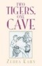Two Tigers, One Cave