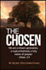 The Chosen: We are a chosen generation, a royal priesthood, a holy nation of people! 1 Peter 2:9