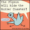 The Pigeon Will Ride the Roller Coaster!
