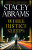 While Justice Sleeps: A Thriller