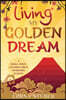 Living My Golden Dream
