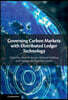 Governing Carbon Markets with Distributed Ledger Technology