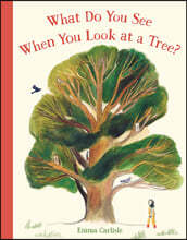 What Do You See When You Look at a Tree?