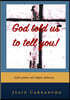 God Told Us To Tell You: A false premise - Reacting against religious dishonesty