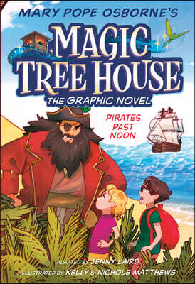 Magic Tree House Graphic Novel #4 : Pirates Past Noon
