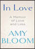 In Love: A Memoir of Love and Loss