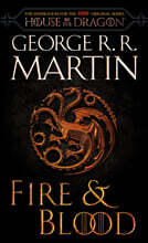 Fire &amp; Blood (HBO Tie-In Edition): 300 Years Before a Game of Thrones