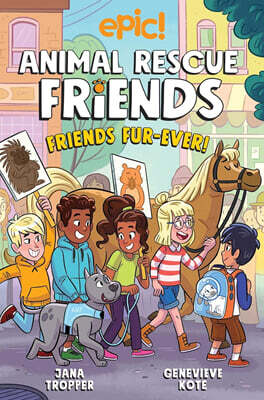 Animal Rescue Friends #02 : Friends Fur-ever