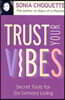 Trust Your Vibes: Secret Tools for Six-Sensory Living