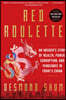 Red Roulette: An Insider's Story of Wealth, Power, Corruption, and Vengeance in Today's China