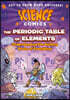 Science Comics: The Periodic Table of Elements: Understanding the Building Blocks of Everything