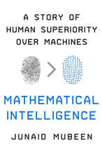 Mathematical Intelligence: A Story of Human Superiority Over Machines