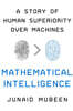 Mathematical Intelligence: A Story of Human Superiority Over Machines