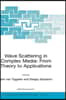 Wave Scattering in Complex Media: From Theory to Applications: Proceedings of the NATO Advanced Study Institute on Wave Scattering in Complex Media: F