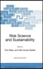 Risk Science and Sustainability: Science for Reduction of Risk and Sustainable Development of Society